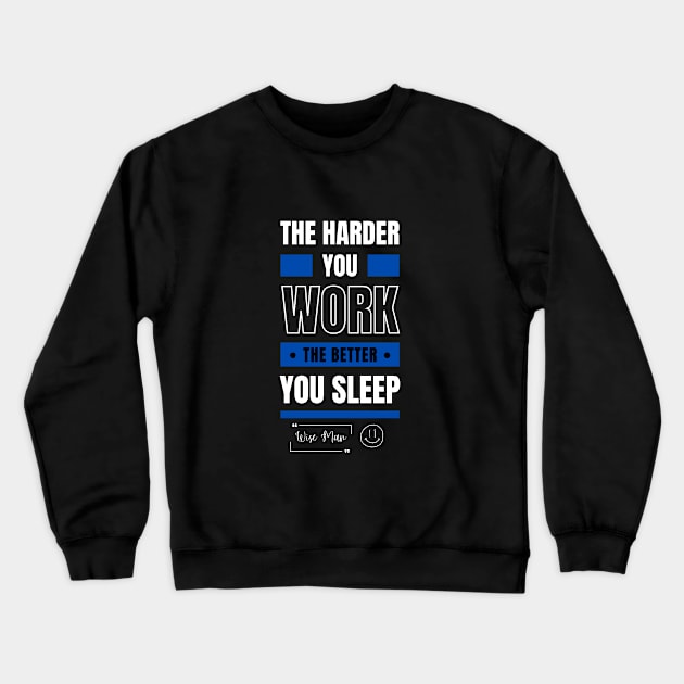 EPIC GYM - The Harder You Work Design Crewneck Sweatshirt by Colourful Joy